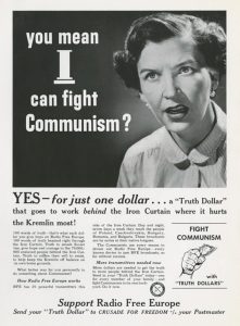 1950's magazine add for Radio Free Europe seeking funds. Elegant white woman asks, "You mean I can fight communism?"